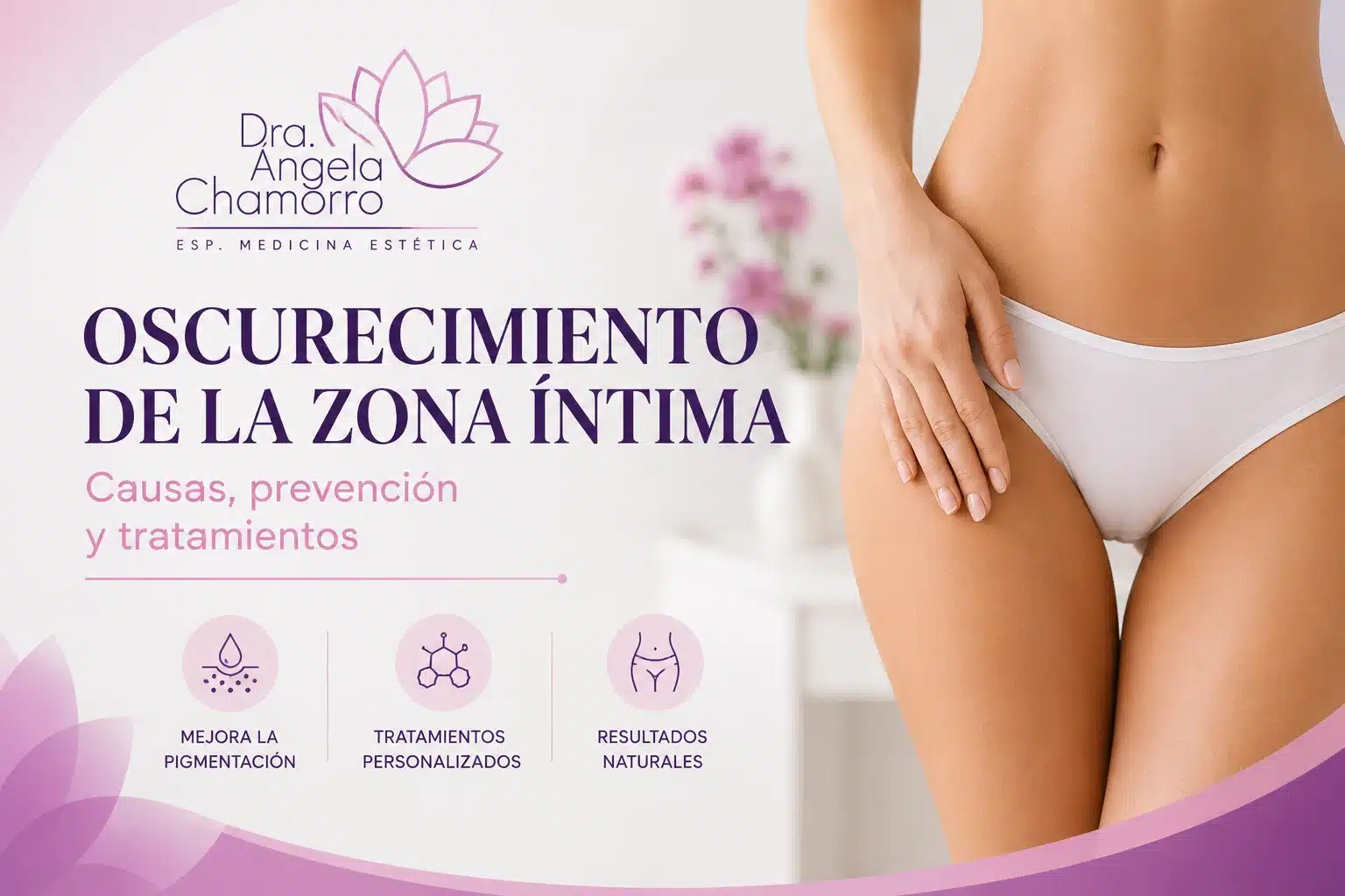 Oscurecimiento de la zona íntima y tratamientos para mejorar la pigmentación de la piel.